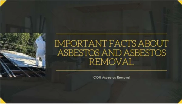 Important Facts About Asbestos and Asbestos Removal