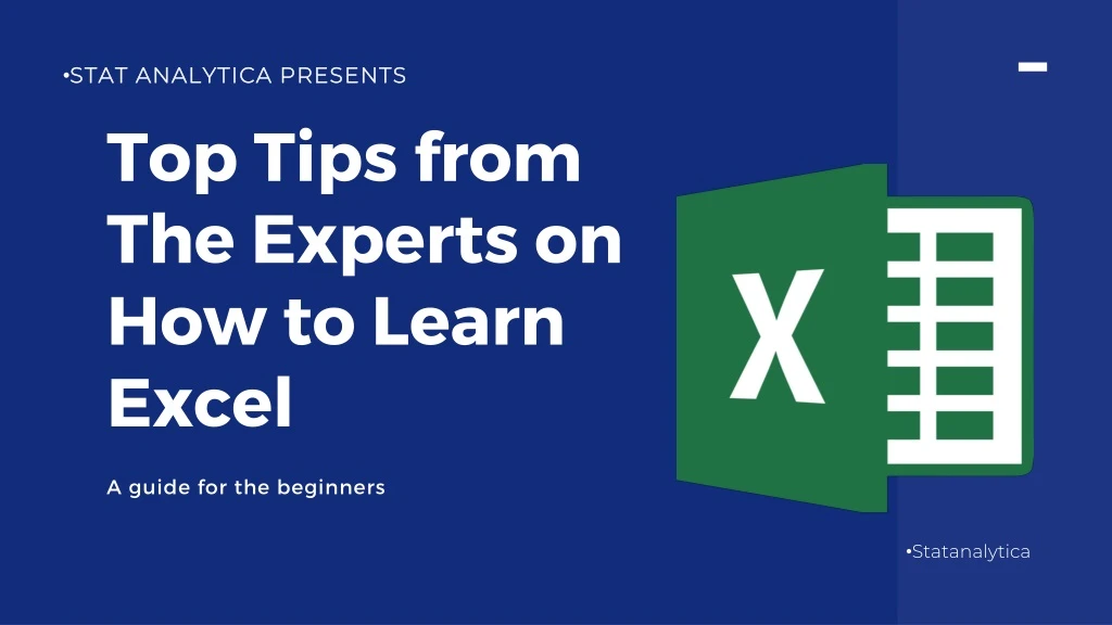 top tips from the experts on how to learn excel