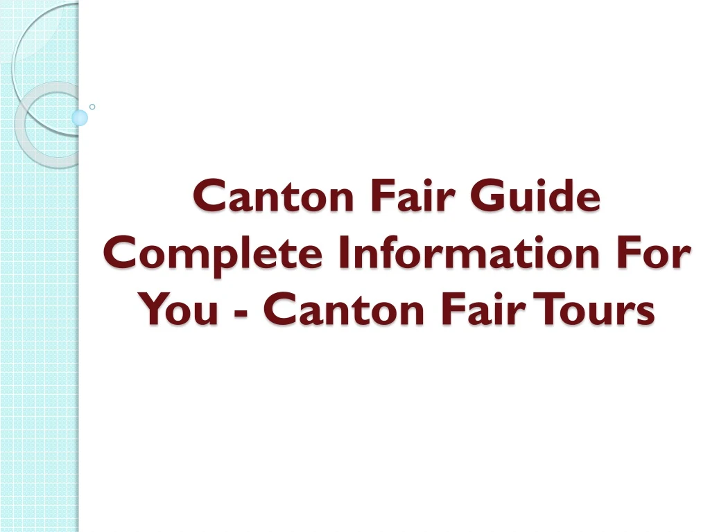 canton fair guide complete information for you canton fair tours