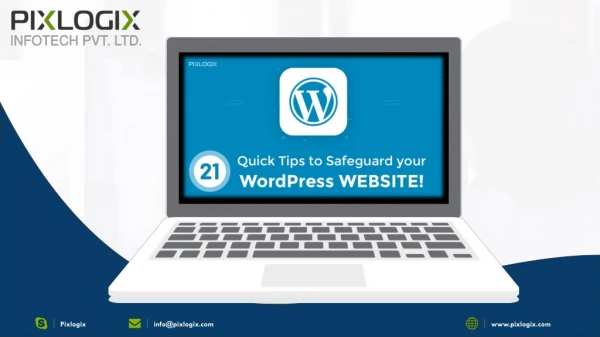 21 Quick Tips to Safeguard your WordPress Website!