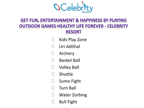 Get Fun, Entertainment & Happiness by Playing Outdoor Games-Healthy Life Forever - Celebrity Resort