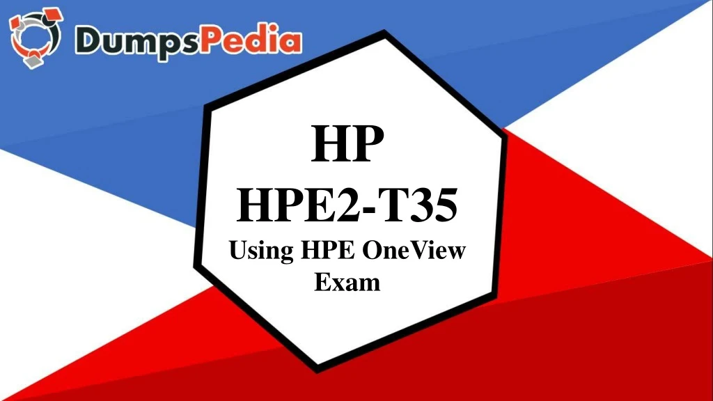 hp hpe2 t35 using hpe oneview exam