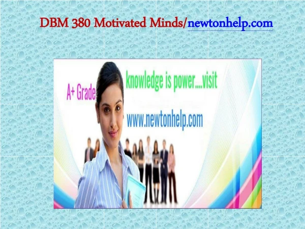 DBM 380 Motivated Minds/newtonhelp.com