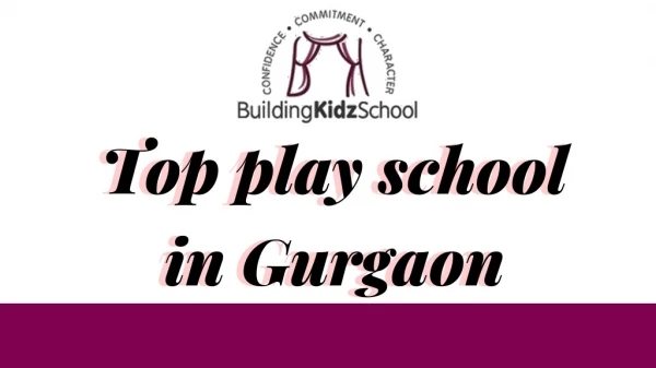 The Best Playschool In Gurgaon | Building Kidz India