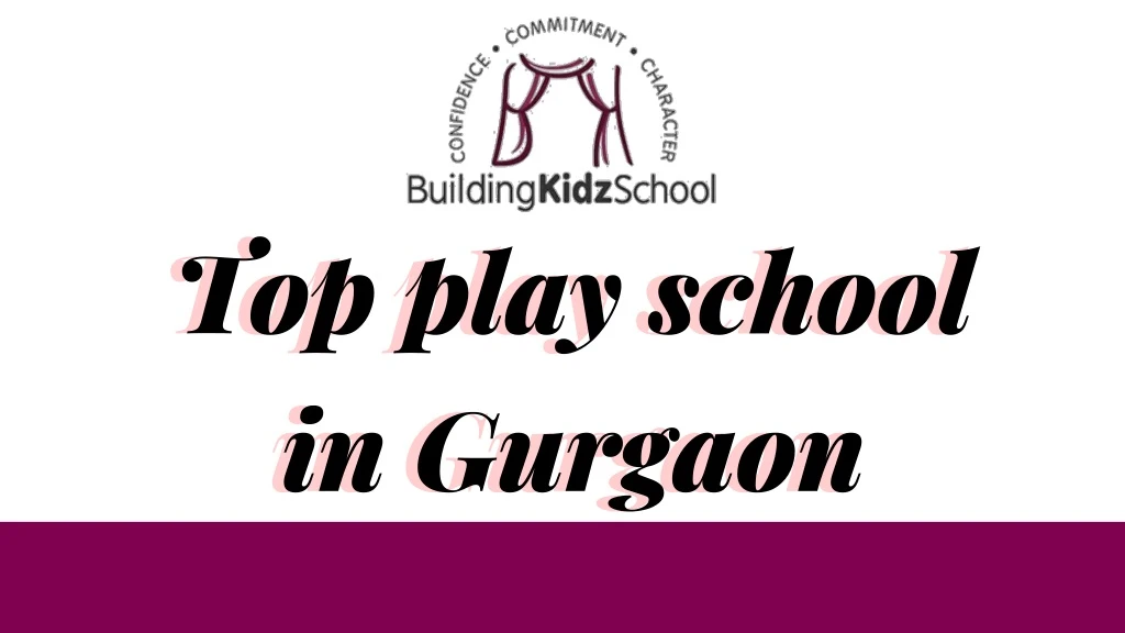 top play school in gurgaon