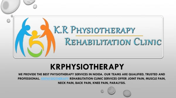Krphysiotherapy the best physiotherapy in noida.