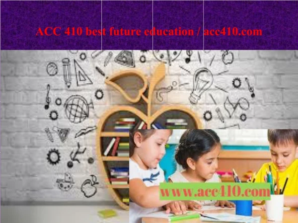 ACC 410 best future education / acc410.com