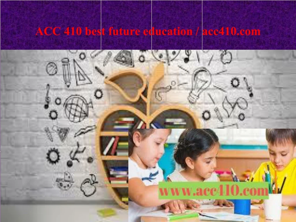 acc 410 best future education acc410 com