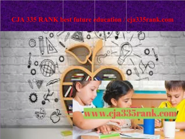 CJA 335 RANK best future education / cja335rank.com