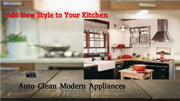 Add New Style to Your Kitchen with Auto Clean Modern Appliances