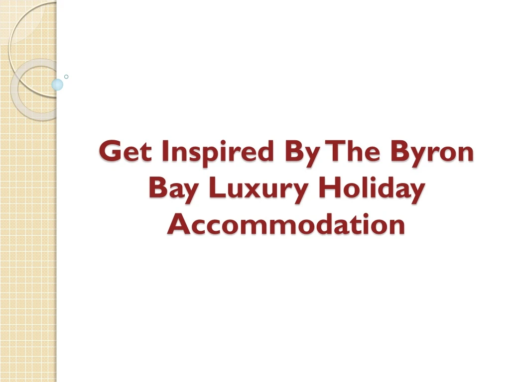 get inspired by the byron bay luxury holiday accommodation