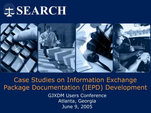 Case Studies on Information Exchange Package Documentation IEPD Development