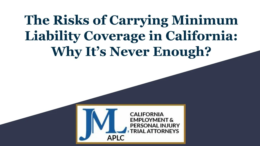 the risks of carrying minimum liability coverage