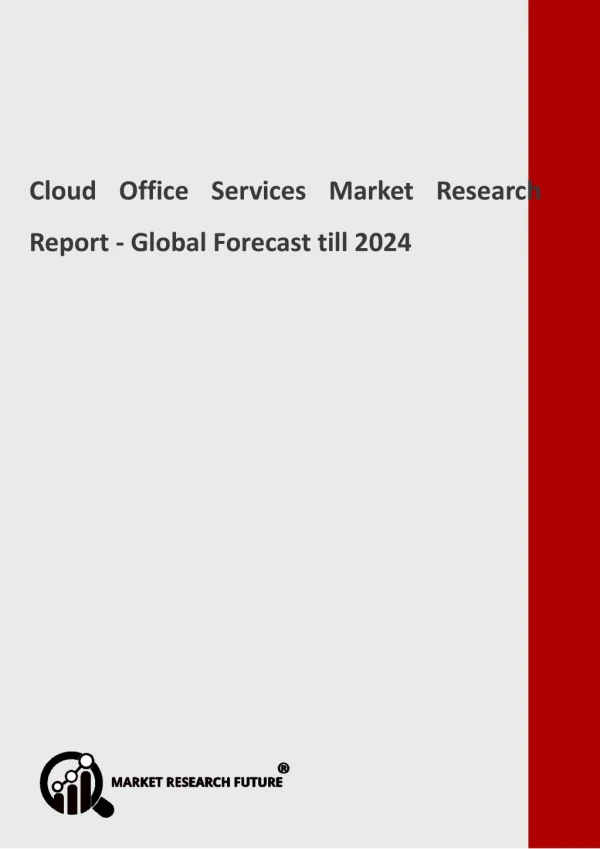 Cloud Office Services Market Segmentation, Market Players, Trends 2024