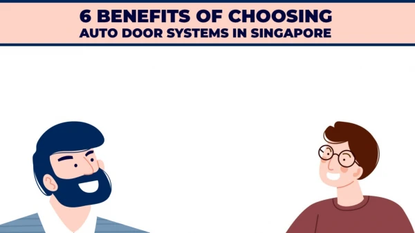 6 Benefits of Choosing Auto Door Systems in Singapore