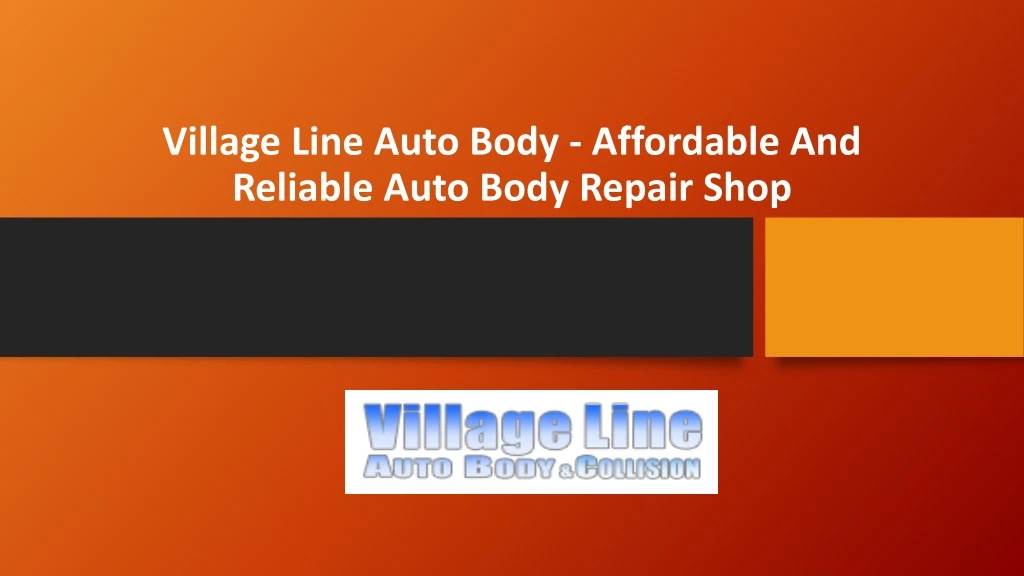 village line auto body affordable and reliable auto body repair shop