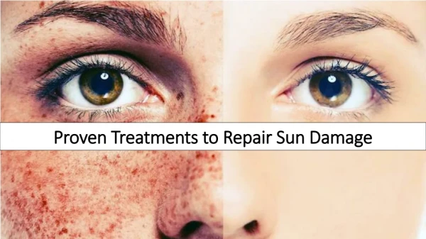 Proven Treatments to Repair Sun Damage