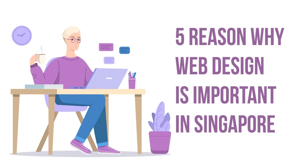 5 reason why web design is important in singapore