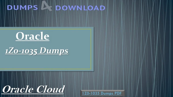 Up to Date Oracle 1Z0-1035 Dumps with Valid 1Z0-1035 Dumps PDF | Dumps4Download