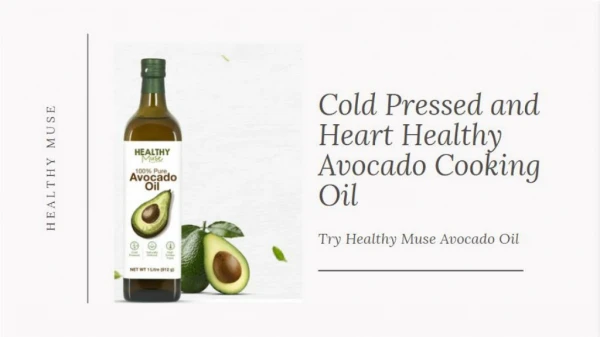 Cold Pressed Avocado cooking Oil - Healthy Muse
