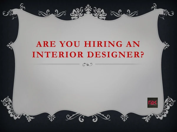 Essential Facts to Know Before Hiring an Interior Designer