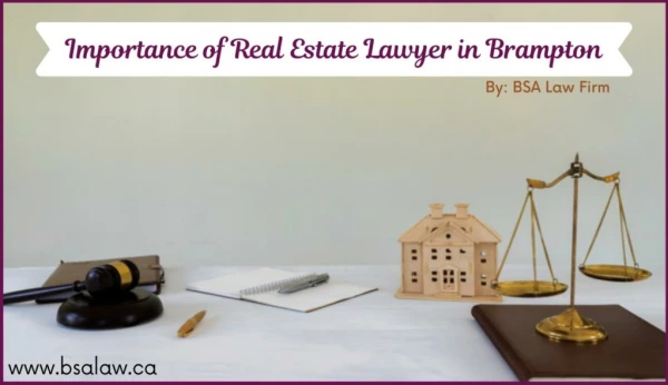 Know the Importance of Real Estate Lawyer in Brampton
