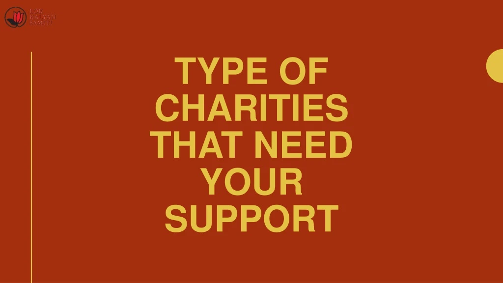 type of charities that need your support