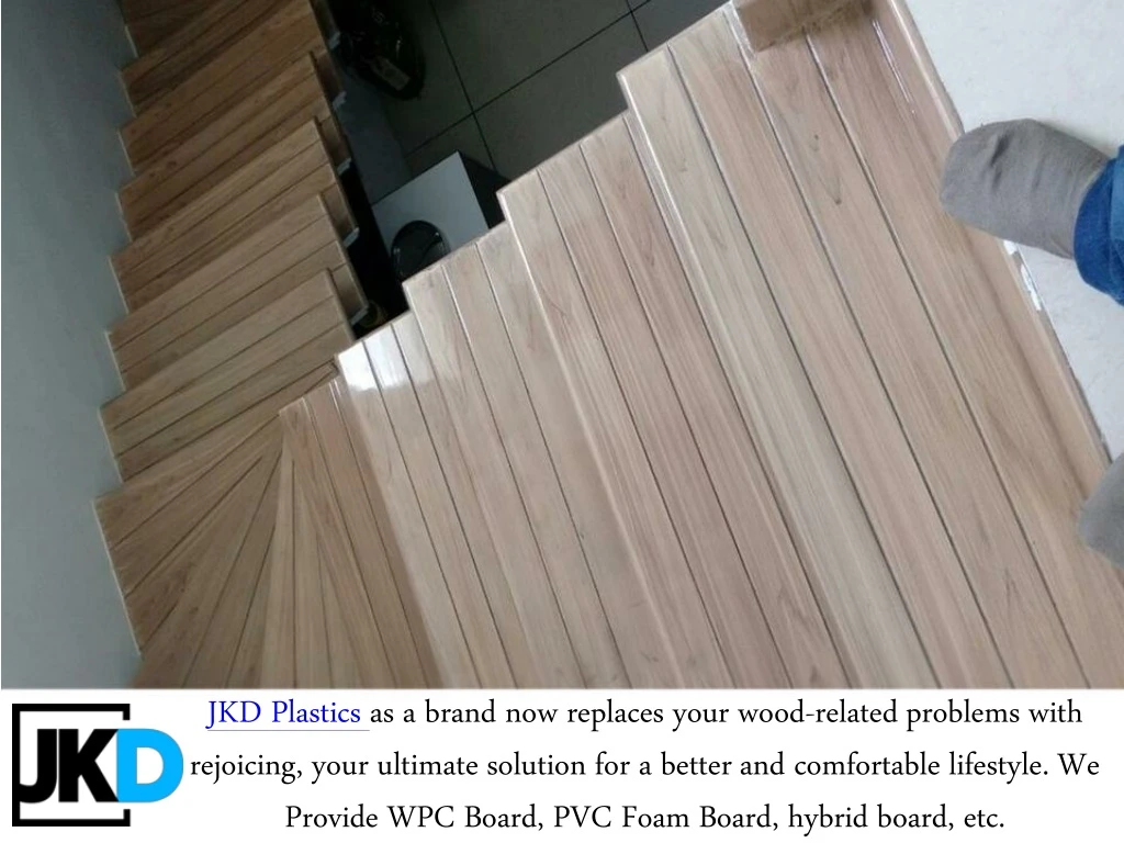 jkd plastics as a brand now replaces your wood