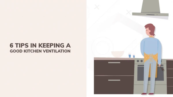 6 Tips in Keeping a Good Kitchen Ventilation