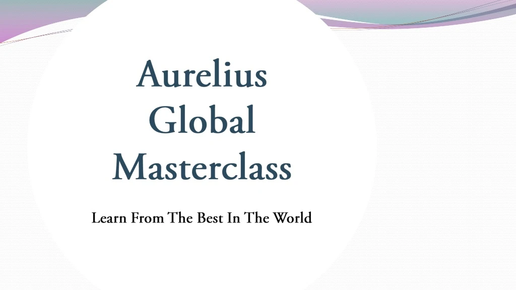 aurelius global masterclass