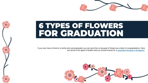 6 Types of Flowers for Graduation