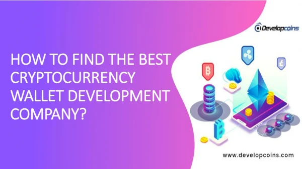 Where to find the best Cryptocurrency Wallet Development Company?