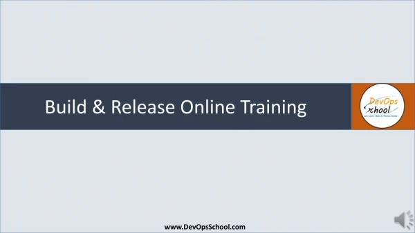 Build and Release Training and Course by DevOpsSchool | Expert Trainers