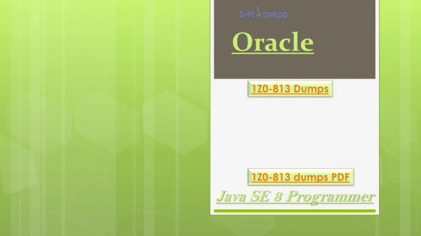 Latest Oracle 1Z0-813 Dumps PDF - 1Z0-813 Online Question Answers | Dumps4Download