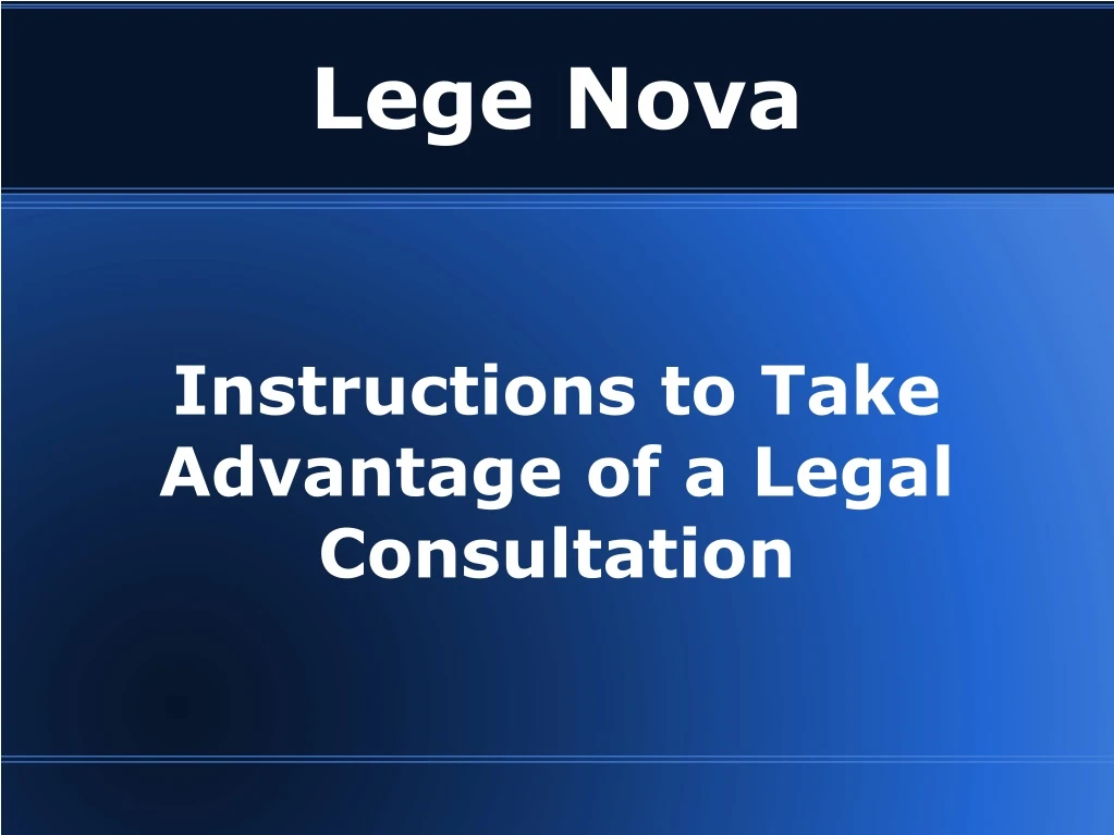 instructions to take advantage of a legal consultation