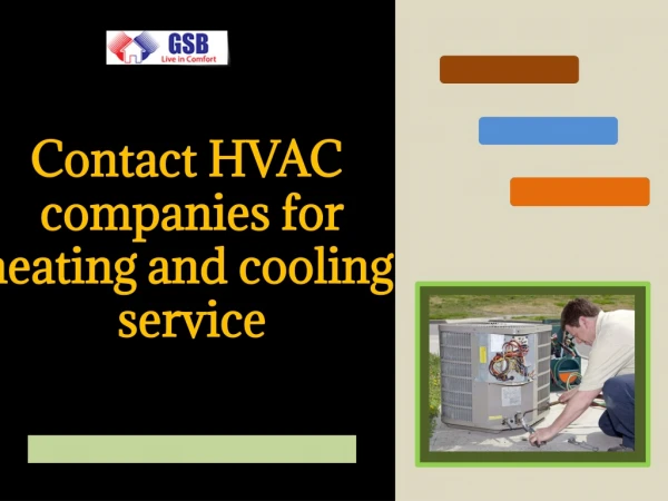 Contact HVAC companies for heating and cooling service