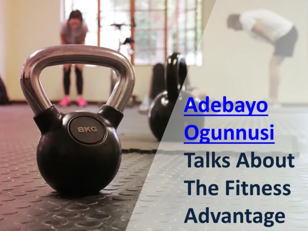 Adebayo Ogunnusi Talks The Importance Of Physical Activity