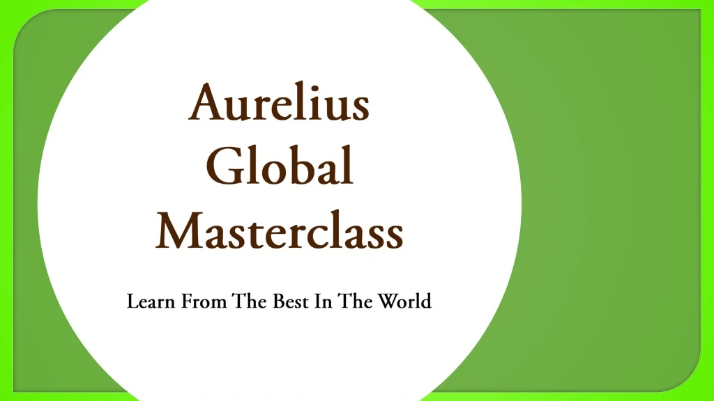 aurelius global masterclass