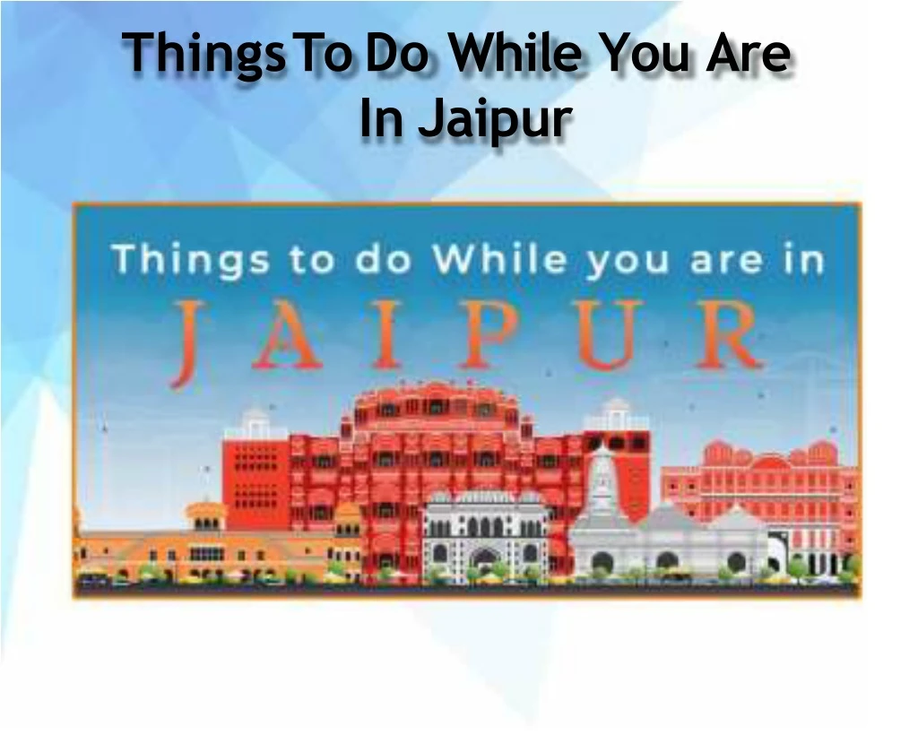 thingsto do while you are in jaipur
