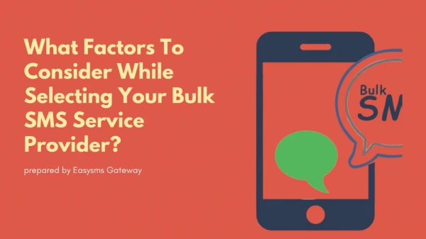 What Factors To Consider While Selecting Your Bulk SMS Service Provider