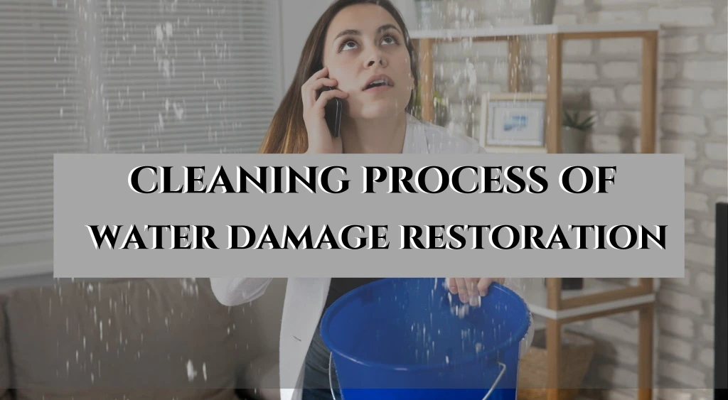 cleaning process of water damage restoration