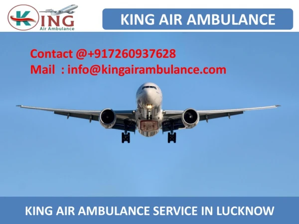 Hire Air Ambulance in Lucknow and Varanasi with Medical Team by King