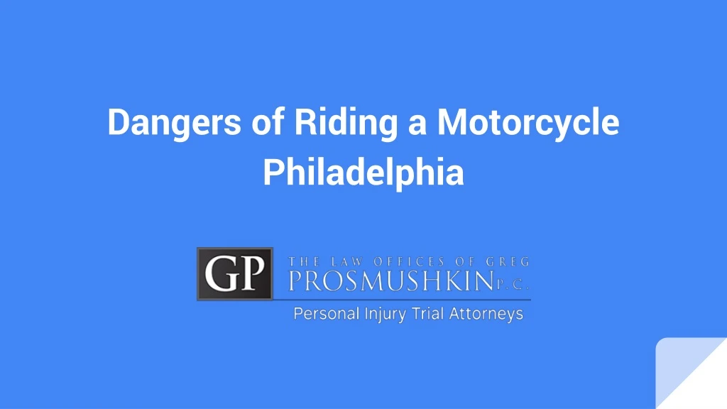 dangers of riding a motorcycle philadelphia