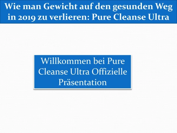 Richtige Anleitung zur Fettreduzierung in 3 Wochen: Pure Cleanse Ultra