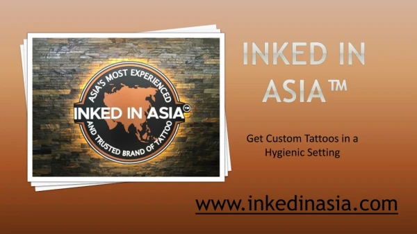 Inked In Asia™: Get Custom Tattoos in a Hygienic Setting