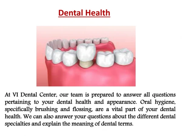 Dental Health | VI Dental Center