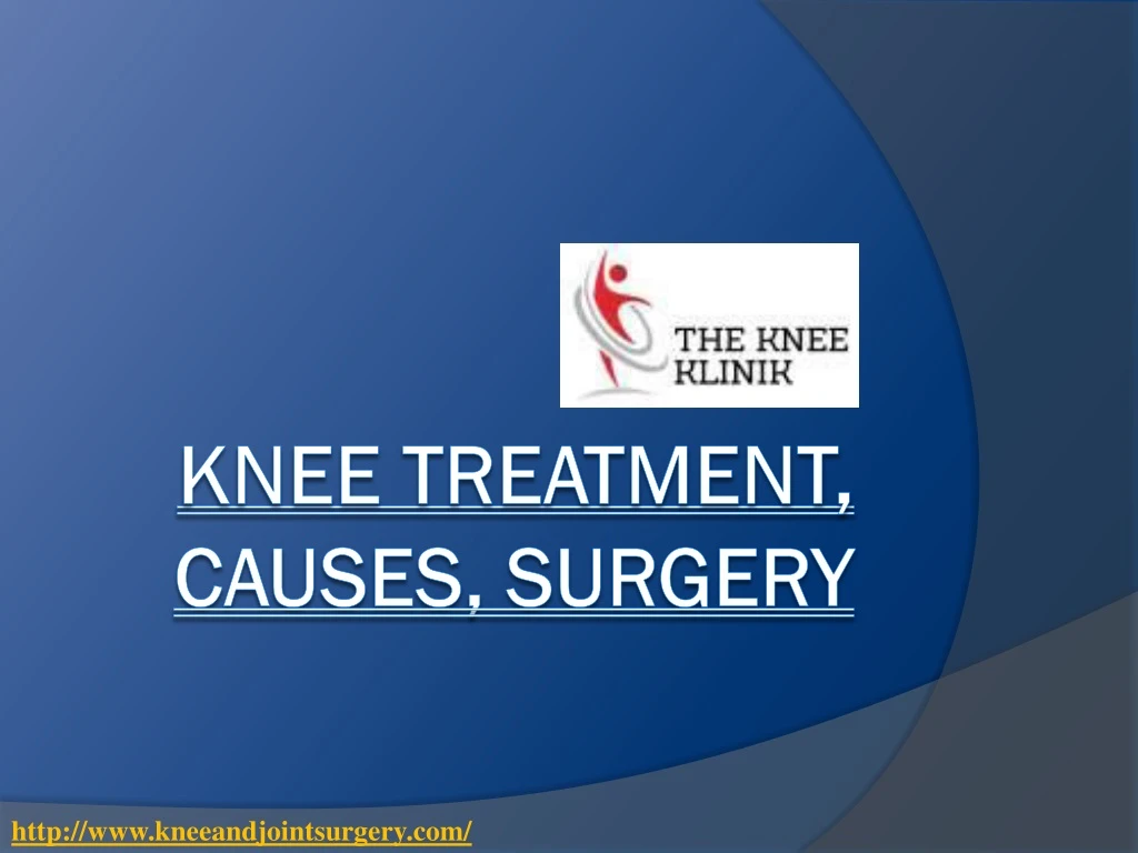 knee treatment causes surgery