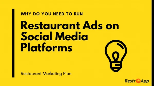 Why Do You Need to Run Restaurant Ads on Social Media Platforms?
