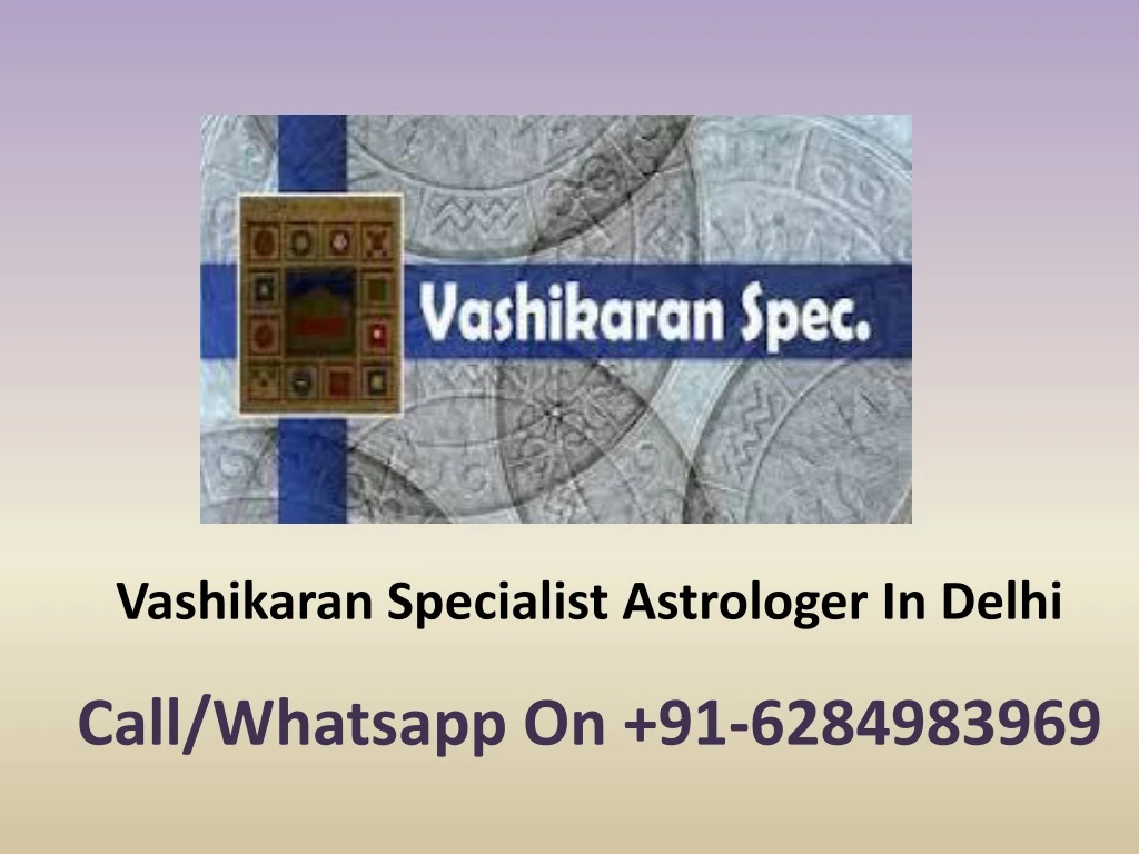 vashikaran specialist astrologer in delhi