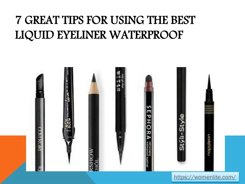 7 great tips for using the best liquid eyeliner waterproof